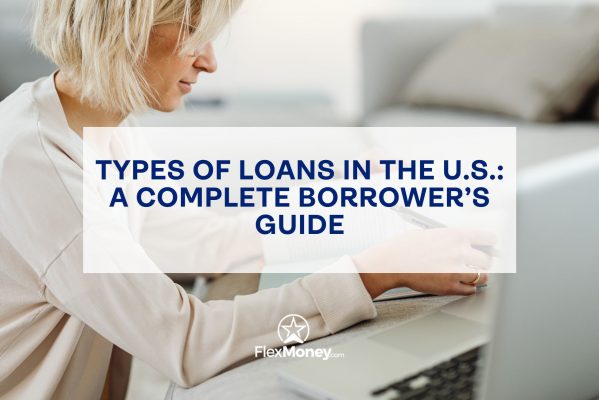 Types of Loans in the U.S.: A Complete Borrower’s Guide