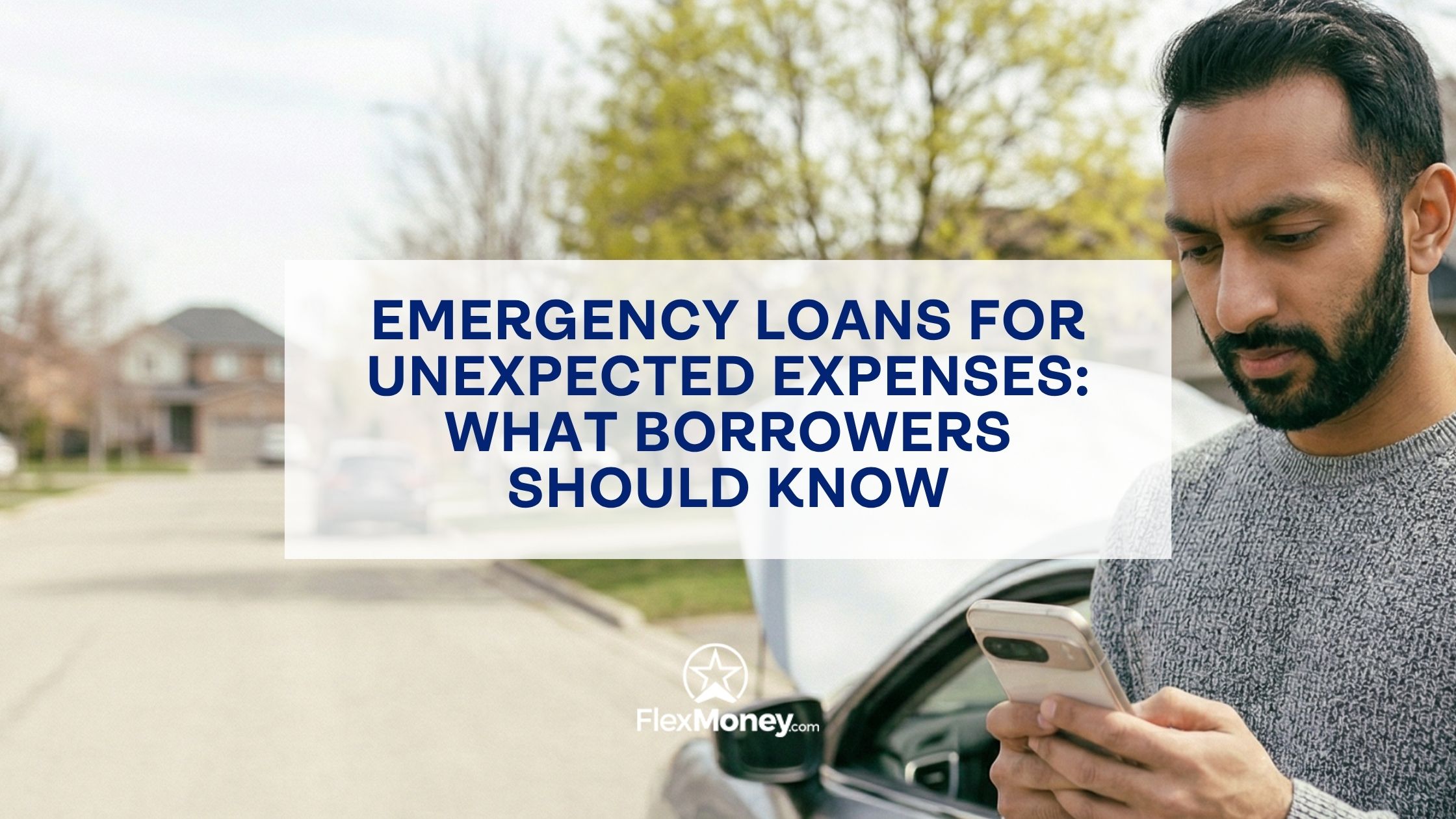 Man standing beside a car checking his phone, representing emergency loans for unexpected expenses and quick access to funds